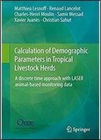 Calculation Of Demographic Parameters In Tropical Livestock Herds: A Discrete Time Approach With Laser Animal-Based Monitoring Data