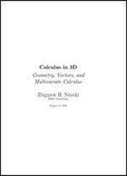 Calculus In 3d Geometry, Vectors, And Multivariate Calculus