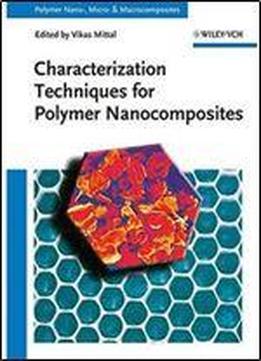 Characterization Techniques For Polymer Nanocomposites