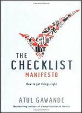 Checklist Manifesto How To Get Things Right