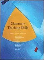 Classroom Teaching Skills (What's New In Education)