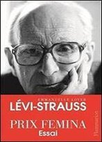 Claude Levi-Strauss - Prix Femina Essai 2015