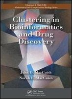Clustering In Bioinformatics And Drug Discovery (Chapman & Hall/Crc Mathematical And Computational Biology)
