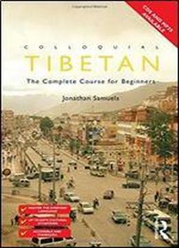 Colloquial Tibetan: The Complete Course For Beginners (colloquial Series)