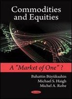 Commodities And Equities: A 'Market Of One'?