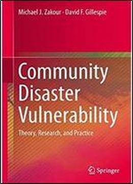 Community Disaster Vulnerability: Theory, Research, And Practice