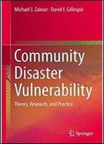 Community Disaster Vulnerability: Theory, Research, And Practice
