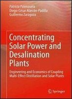 Concentrating Solar Power And Desalination Plants: Engineering And Economics Of Coupling Multi-Effect Distillation And Solar Plants