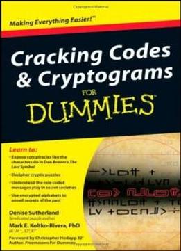Cracking Codes And Cryptograms For Dummies (for Dummies (computers))
