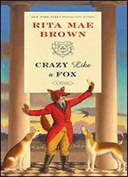 Crazy Like A Fox: A Novel ('sister' Jane)
