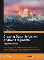 Creating Dynamic Ui With Android Fragments - Second Edition