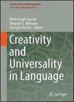 Creativity And Universality In Language (Lecture Notes In Morphogenesis)