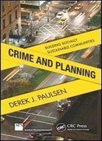 Crime And Planning: Building Socially Sustainable Communities