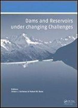 Dams And Reservoirs Under Changing Challenges