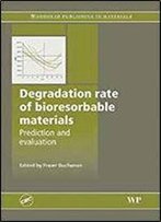 Degradation Rate Of Bioresorbable Materials: Prediction And Evaluation