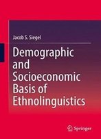 Demographic And Socioeconomic Basis Of Ethnolinguistics