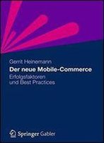 Der Neue Mobile-Commerce: Erfolgsfaktoren Und Best Practices