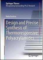 Design And Precise Synthesis Of Thermoresponsive Polyacrylamides (Springer Theses)