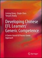 Developing Chinese Efl Learners' Generic Competence: A Genre-Based & Process Genre Approach
