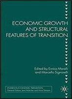 Economic Growth And Structural Features Of Transition (Studies In Economic Transition)