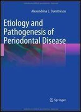 Etiology And Pathogenesis Of Periodontal Disease