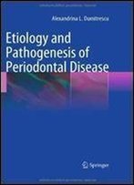 Etiology And Pathogenesis Of Periodontal Disease