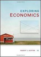 Exploring Economics (Available Titles Coursemate)