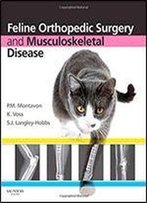 Feline Orthopedic Surgery And Musculoskeletal Disease, 1e