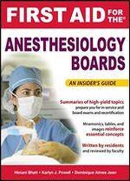 First Aid For The Anesthesiology Boards (first Aid Specialty Boards)