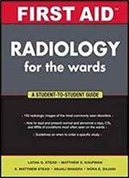 First Aid Radiology For The Wards (first Aid Series)