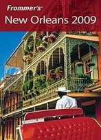 Frommer's New Orleans 2009 (Frommer's Complete Guides)