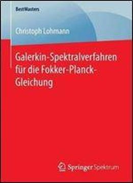 Galerkin-spektralverfahren Fur Die Fokker-planck-gleichung (bestmasters)