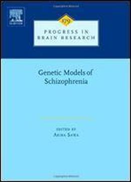 Genetic Models Of Schizophrenia, Volume 179 (progress In Brain Research)