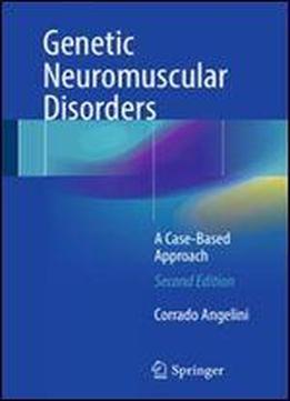 Genetic Neuromuscular Disorders: A Case-based Approach