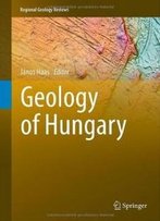 Geology Of Hungary (Regional Geology Reviews)