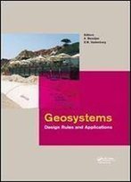 Geosystems: Design Rules And Applications