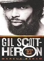 Gil Scott-Heron: Pieces Of A Man