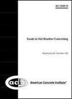 Guide To Hot Weather Concreting
