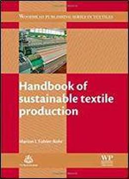 Handbook Of Sustainable Textile Production (woodhead Publishing Series In Textiles)