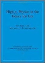 High-Pt Physics In The Heavy Ion Era (Cambridge Monographs On Particle Physics, Nuclear Physics And Cosmology)