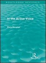 In The Active Voice (Routledge Revivals)