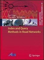 Index And Query Methods In Road Networks (Smart Innovation, Systems And Technologies)