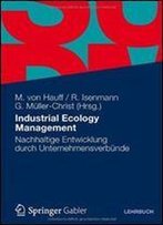 Industrial Ecology Management: Nachhaltige Entwicklung Durch Unternehmensverbunde