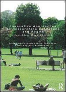 Innovative Approaches To Researching Landscape And Health: Open Space: People Space 2