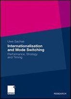 Internationalisation And Mode Switching: Performance, Strategy And Timing