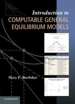 Introduction To Computable General Equilibrium Models