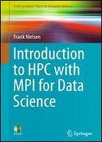 Introduction To Hpc With Mpi For Data Science (Undergraduate Topics In Computer Science)