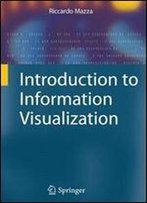 Introduction To Information Visualization