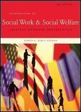 Introduction To Social Work & Social Welfare: Critical Thinking Perspectives