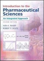 Introduction To The Pharmaceutical Sciences: An Integrated Approach (Pandit, Introduction To The Pharmaceutical Sciences)